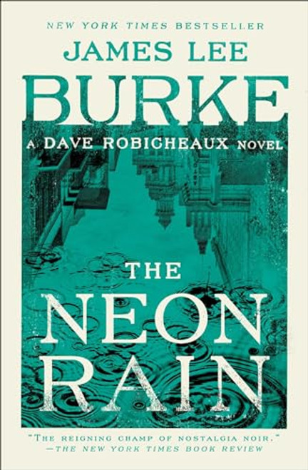 The Neon Rain: A Dave Robicheaux Novel