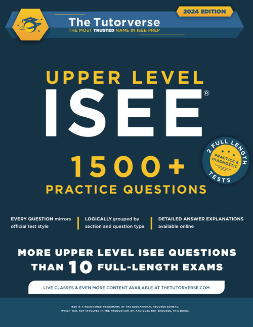 Upper Level ISEE: 1500+ Practice Questions