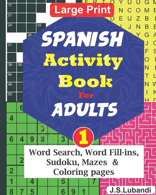 SPANISH Activity Book for ADULTS; 1 (Fun SPANISH ACTIVITY Challenge Series) (Spanish Edition)