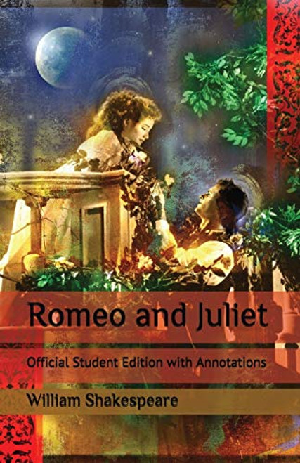 Romeo and Juliet: Official Student Edition with Annotations