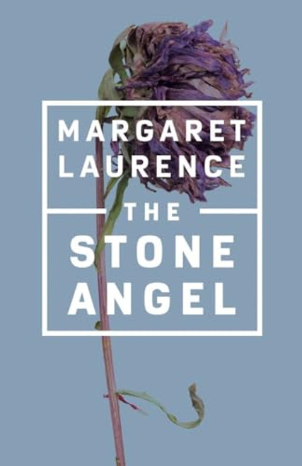 The Stone Angel: Penguin Modern Classics Edition (New Canadian Library)