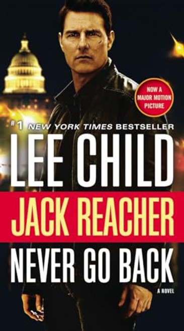 Jack Reacher: Never Go Back (Movie Tie-in Edition): A Novel