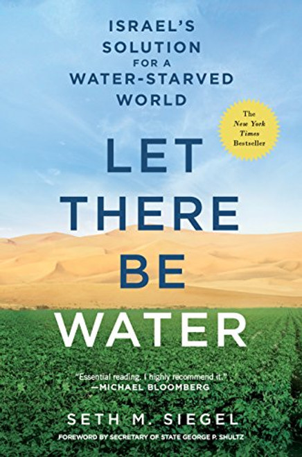 Let There Be Water: Israel's Solution for a Water-Starved World