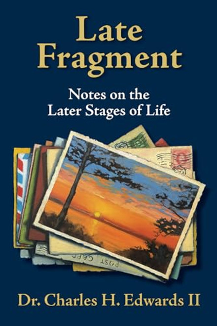 Late Fragment: Notes on the Later Stages of Life