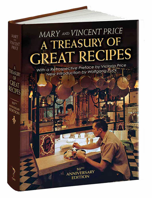 A Treasury of Great Recipes, 50th Anniversary Edition: Famous Specialties of the World's Foremost Restaurants Adapted for the American Kitchen (Calla Editions)