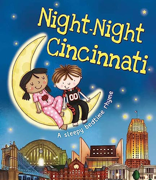 Night-Night Cincinnati: A Sweet Goodnight Board Book for Kids and Toddlers