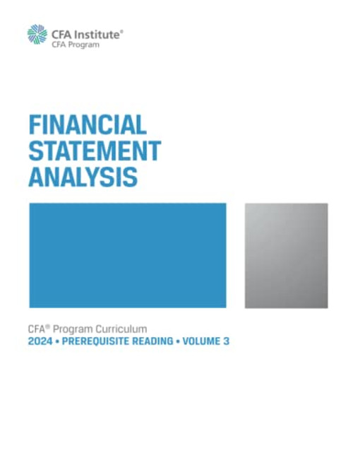 2024 CFA Program Prerequisite Reading Volume 3: Financial Statement Analysis (2024 CFA Program Prerequisite Readings)