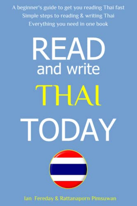 Read & Write Thai Today: The Easiest and Quickest Method to Learn to Read Thai