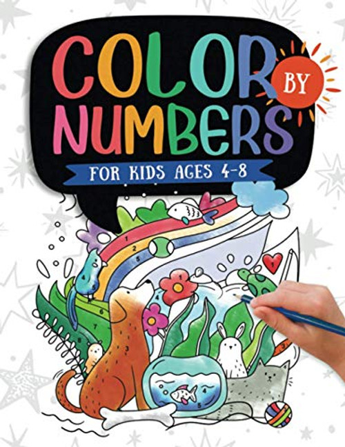 Color by Numbers For Kids Ages 4-8: Dinosaur, Sea Life, Animals, Butterfly, and Much More!