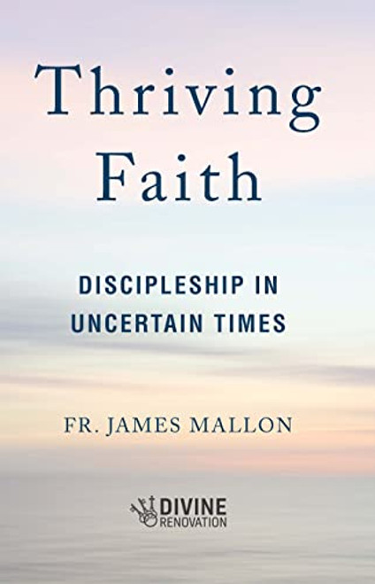 Thriving Faith: Discipleship in Uncertain Times