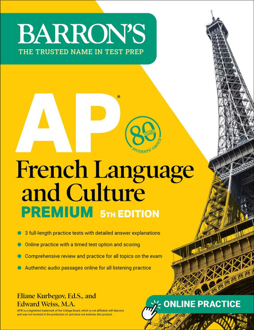 AP French Language and Culture Premium, Fifth Edition: 3 Practice Tests + Comprehensive Review + Online Audio and Practice (Barron's AP Prep)