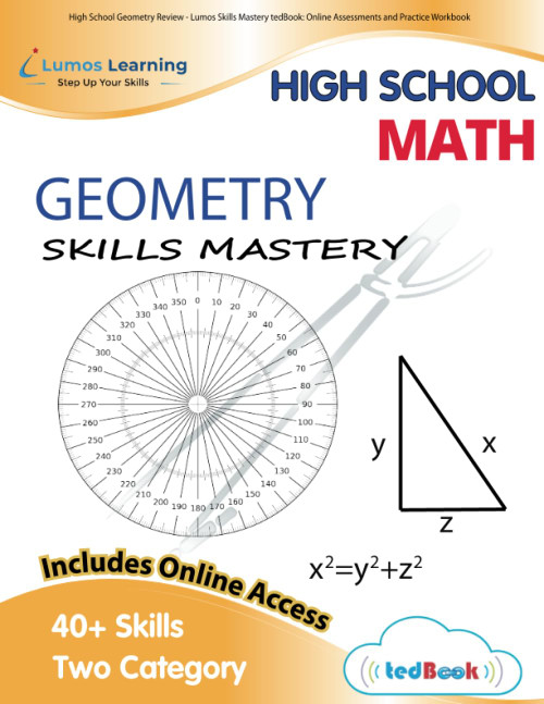 High School Geometry Review - Lumos Skills Mastery tedBook: Online Assessments and Practice Workbook