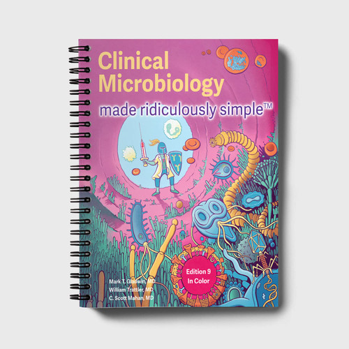 Clinical Microbiology Made Ridiculously Simple: Spiral Bound Color Edition