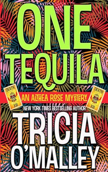 One Tequila: an Althea Rose Mystery (The Althea Rose series)