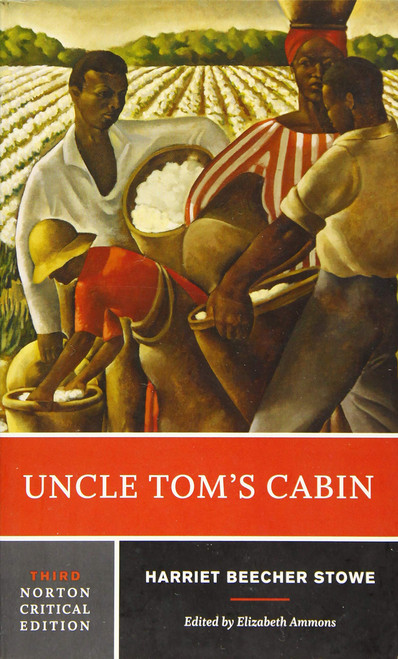 Uncle Tom's Cabin: A Norton Critical Edition (Norton Critical Editions)