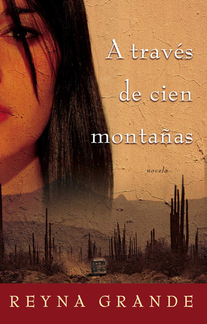 A Travs de Cien Montaas (Across a Hundred Mountains): Novela