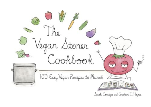 The Vegan Stoner Cookbook: 100 Easy Vegan Recipes to Munch