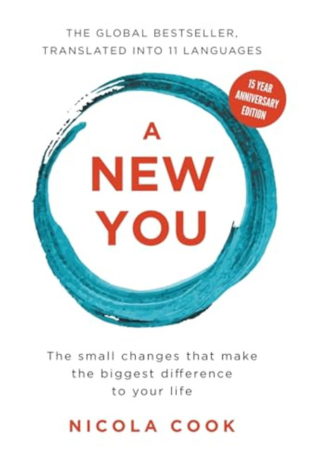 A New You: The small changes that make the biggest difference to your life (15year anniversary edition)