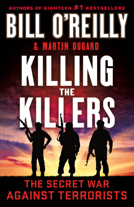 Killing the Killers (Bill O'Reilly's Killing Series)