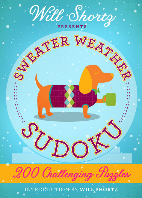 Will Shortz Presents Sweater Weather Sudoku: 200 Challenging Puzzles: Hard Sudoku Volume 2 (Hard Sudoku, 2)