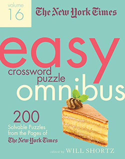 New York Times Easy Crossword Puzzle Omnibus Volume 16 (New York Times Easy Crossword Puzzle Omnibus, 16)