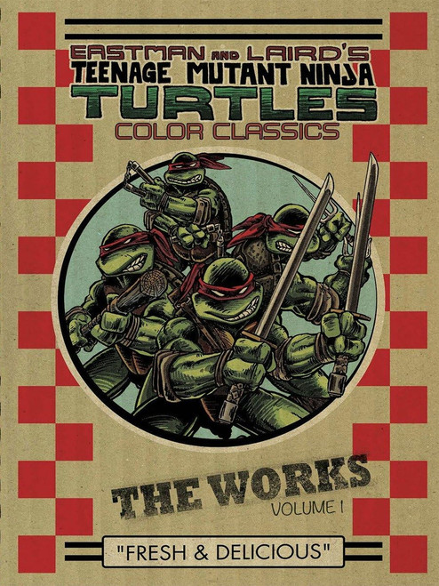 Teenage Mutant Ninja Turtles: The Works Volume 1 (TMNT The Works)