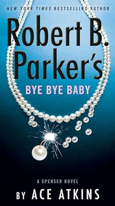 Robert B. Parker's Bye Bye Baby (Spenser)