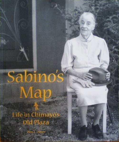 Sabino's Map: Life in Chimayo's Old Plaza