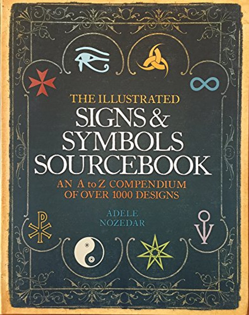 The Illustrated Signs & Symbols Sourcebook