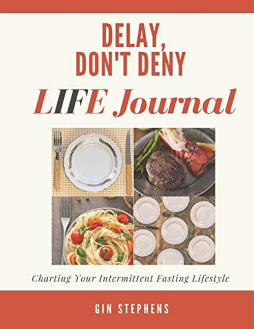 Delay, Don't Deny LIFE Journal