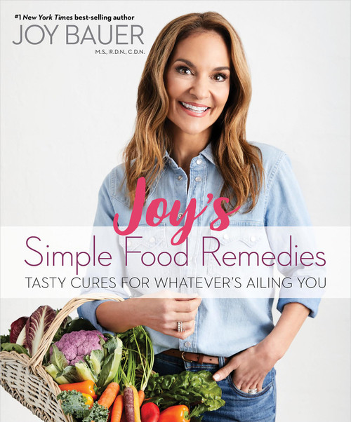 Joy's Simple Food Remedies: Tasty Cures for Whatevers Ailing You