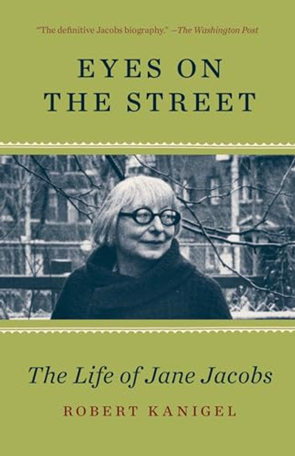 Eyes on the Street: The Life of Jane Jacobs