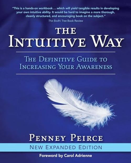 The Intuitive Way: The Definitive Guide to Increasing Your Awareness (Transformation Series)