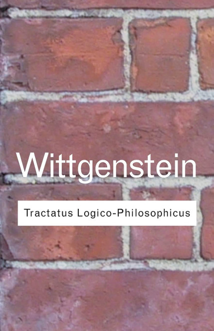 Tractatus Logico-Philosophicus (Routledge Classics)
