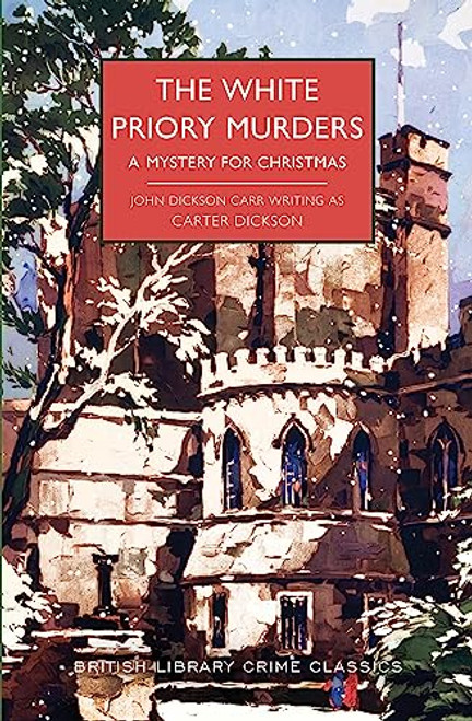 The White Priory Murders: A Mystery for Christmas (British Library Crime Classics)