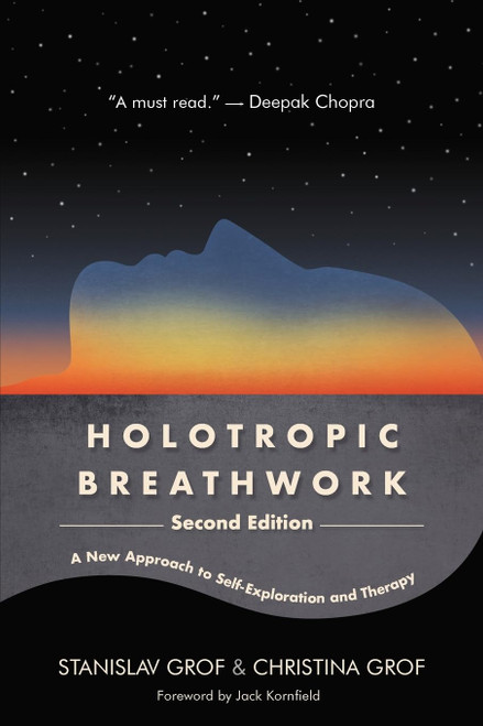 Holotropic Breathwork: A New Approach to Self-Exploration and Therapy (Suny Series in Transpersonal and Humanistic Psychology)