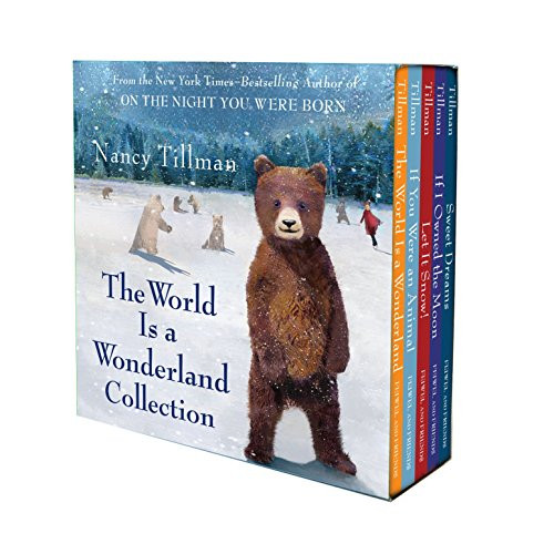 Nancy Tillman's The World Is a Wonderland Collection: (The World is a Wonderland; If You Were an Animal; Let it Snow!; If I Owned the Moon; Sweet Dreams)
