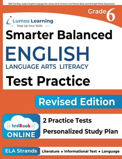 SBAC Test Prep: Grade 6 English Language Arts Literacy (ELA) Common Core Practice Book and Full-length Online Assessments: Smarter Balanced Study Guide (SBAC by Lumos Learning)