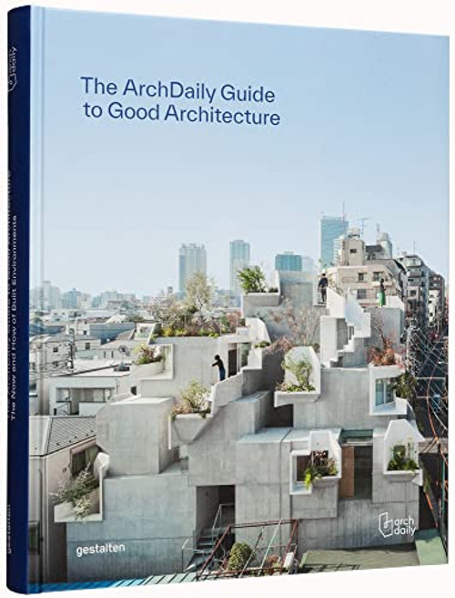 The ArchDaily Guide to Good Architecture