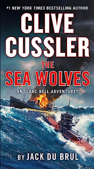 Clive Cussler The Sea Wolves (An Isaac Bell Adventure)