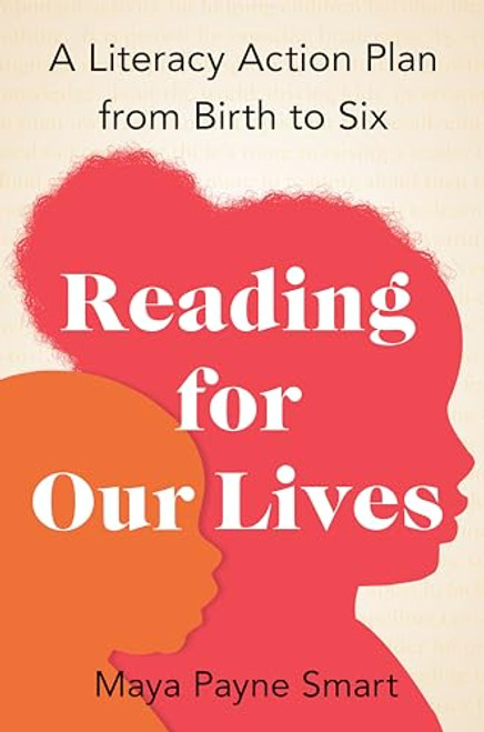 Reading for Our Lives: A Literacy Action Plan from Birth to Six