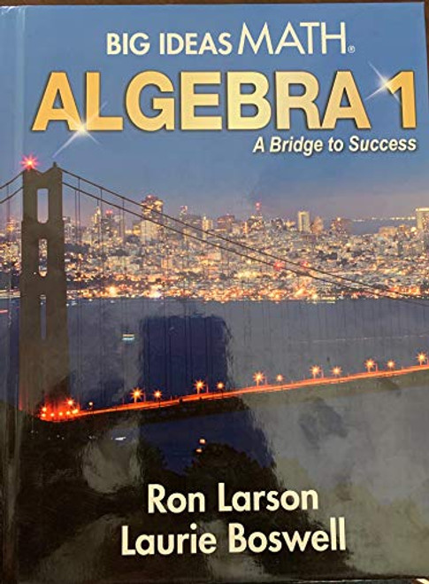 Big Ideas Math ALGEBRA 1 a Bridge to Success