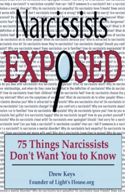 Narcissists Exposed - 75 Things Narcissists Don't Want You to Know: 75 Things Narcissists Don't Want You to Know