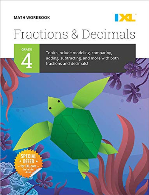 IXL Math Workbook: Grade 4 Fractions and Decimals (IXL Topic-Specific Workbooks)