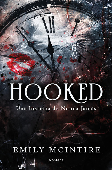 Hooked: una historia de nunca jams / Hooked: A Dark, Contemporary Romance (Nunca jams / Never After) (Spanish Edition)