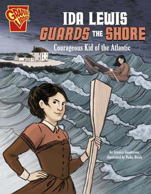 Ida Lewis Guards the Shore: Courageous Kid of the Atlantic (Courageous Kids)