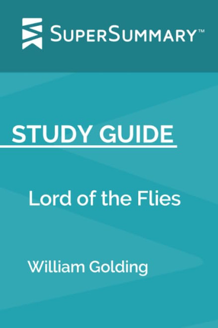 Study Guide: Lord of the Flies by William Golding (SuperSummary)