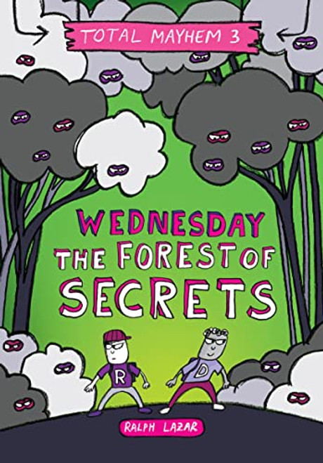 Wednesday  The Forest of Secrets (Total Mayhem #3)