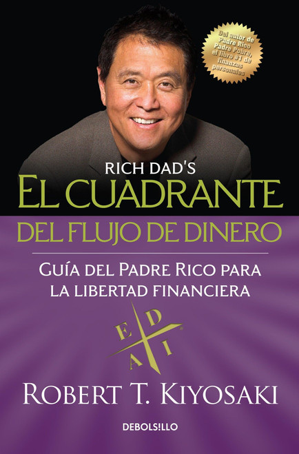 El cuadrante del flujo de dinero / Rich Dad's CASHFLOW Quadrant (Spanish Edition)