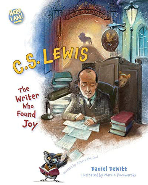 C.S. Lewis: The Writer Who Found Joy (Here I Am! biography series)
